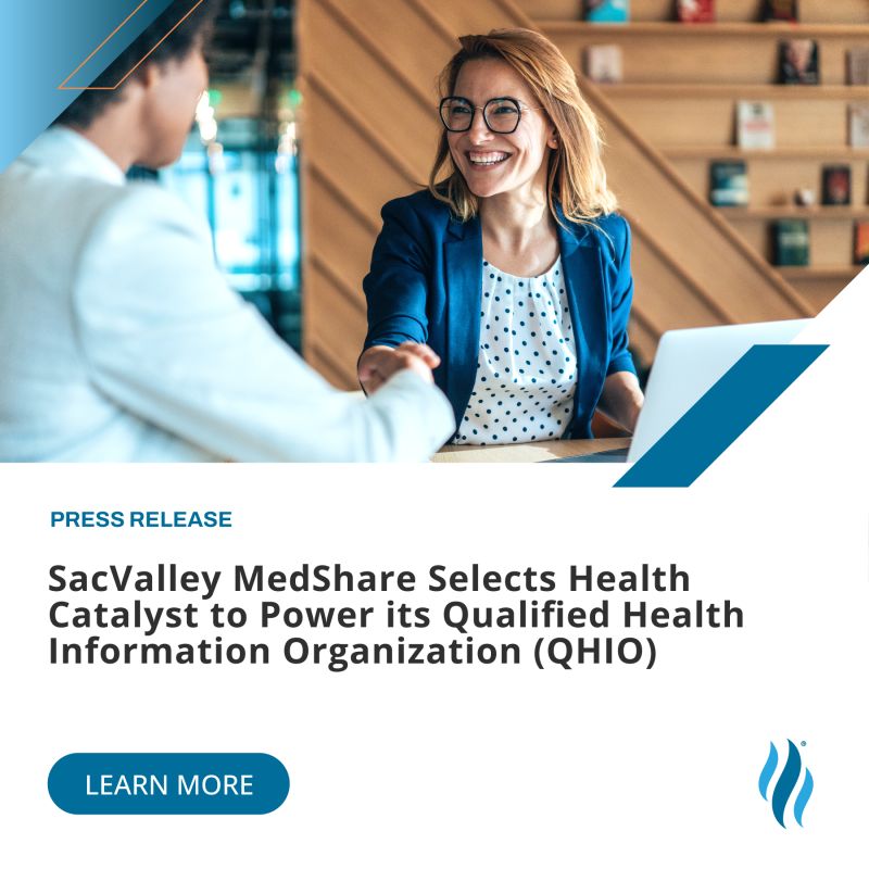 SacValley MedShare Selects Health Catalyst KPI Ninja to power its Qualified Health Information Organization (QHIO)